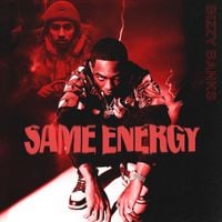 Bizzy Banks - Same Energy