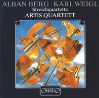 Artis Quartett Wien - Alban Berg; Karl Weigl: Streichquartette