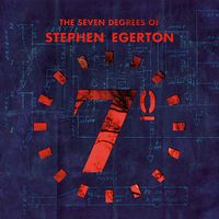 Stephen Egerton - Seven Degrees of Stephen Egerton