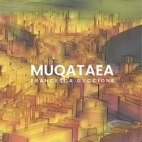 Francesca Guccione - Muqataea