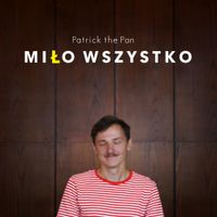 Patrick the Pan - Miło wszystko