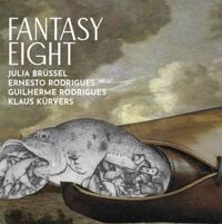 Julia Br&uuml;ssel, Ernesto Rodrigues, Guilherme Rodrigues, & Klaus K&uuml;rvers - Fantasy Eight