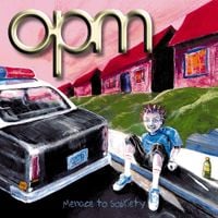 OPM - Menace To Sobriety