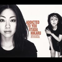 宇多田ヒカル [Hikaru Utada] - Addicted To You