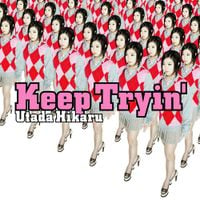 宇多田ヒカル [Hikaru Utada] - Keep Tryin'
