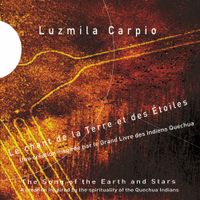 Luzmila Carpio - Le Chant de la Terre et des Etoiles