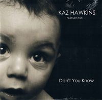 Kaz Hawkins - Don't You Know