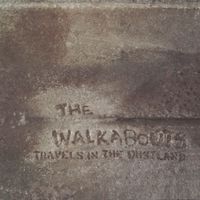 The Walkabouts - Travels In The Dustland