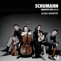 Elias String Quartet - Schumann: Quartets Nos. 2 & 3