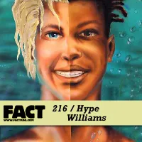 Hype Williams - FACT Mix 216