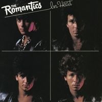 The Romantics - In Heat