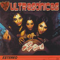Ultras&oacute;nicas - Oh si m&aacute;s m&aacute;s!!!