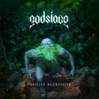Godslave - Positive Agressive