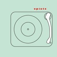 Opiate - Objects For An Ideal Home