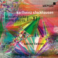 Sabine Liebner - Karlheinz Stockhausen: Klavierst&uuml;cke I-XI
