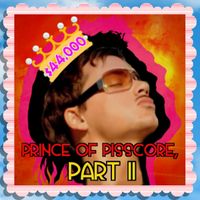 $44,000 - PRINCE OF PISSCORE, Part II