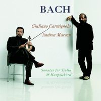 Giuliano Carmignola & Andrea Marcon - Bach: Sonatas for Violin & Harpsichord