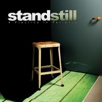 Stand Still - A Practice In Patience