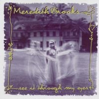 Meredith Brooks - See It Through My Eyes