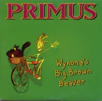 Primus - Wynona's Big Brown Beaver