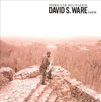 David S. Ware - Third Ear Recitation