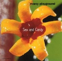 Marcy Playground - Sex and Candy