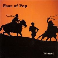Fear of Pop - Volume I