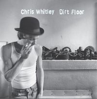 Chris Whitley - Dirt Floor