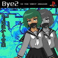 bye2 - bye2 Vs The Vomit Amalgam