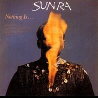 Sun Ra - Nothing Is...