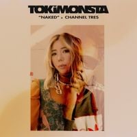 TOKiMONSTA & Channel Tres - Naked