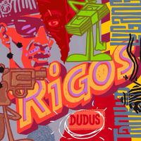 Rigos - Dudus