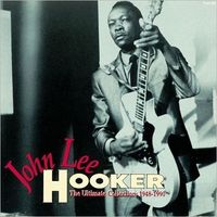 John Lee Hooker - The Ultimate Collection (1948-1990)