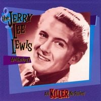 Jerry Lee Lewis - All Killer, No Filler: The Anthology