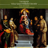 The Sixteen / Harry Christophers - Missa Sancti Wilhelmi Devotio