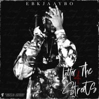 EBK Jaaybo - Letter 4 the Streets