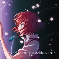 Junichi Matsumoto - The Ancient Magus Bride (Original Soundtrack 2)