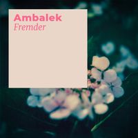 Ambalek - Fremder
