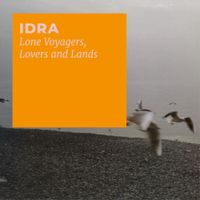 IDRA - Lone Voyagers, Lovers and Lands