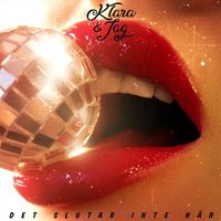 KLARA & JAG - Det slutar inte h&auml;r
