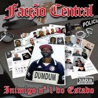 Fac&ccedil;&atilde;o Central - Inimigo N&deg; 1 do Estado