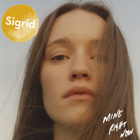 Sigrid - Mine Right Now
