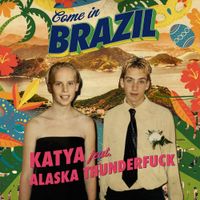 Katya - Come In Brazil