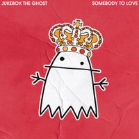 Jukebox the Ghost - Somebody to Love