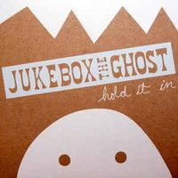 Jukebox the Ghost - Hold It In