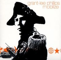Grant-Lee Phillips - Mobilize
