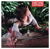 Something Corporate - Leaving Through the Window