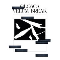 Velum Break - Cloaca
