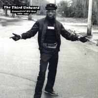 Various Artists - The Third Unheard: Connecticut Hip Hop 1979-1983