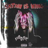 Hoodie. - Satan Is King